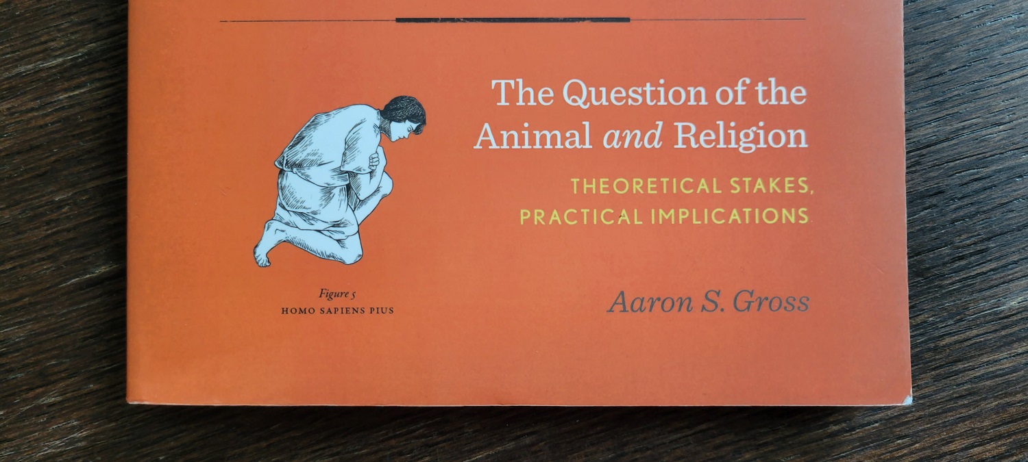 The Question of Animals and Religion by Dr. Aaron Gross